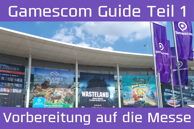 gamescom 2026 Guide – Teil 1: Tipps zum Vorbereiten und dem Besuch der Messe